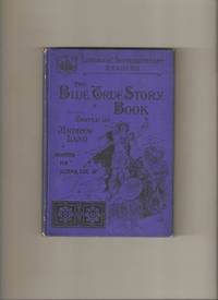 The Blue True Story Book (Adapted for School Use) de Lang, Andrew; edited by - 1906