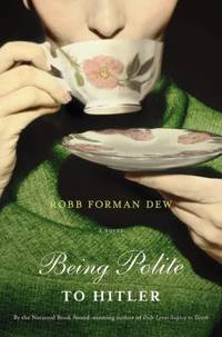 Being Polite to Hitler: A Novel