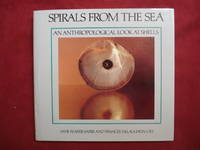 Spirals from the Sea. An Anthropological Look at Shells.