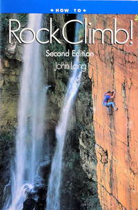 How to Rock Climb! Second Edition