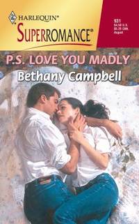 P. S. Love You Madly by Bethany Campbell - 2000