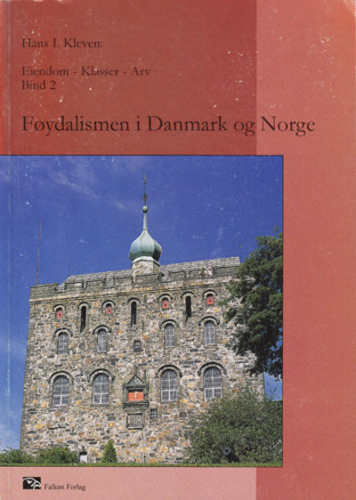 Eiendom - Klasser - Arv. Bind 2. Føydalismen i…