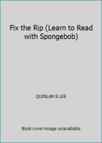 Fix the Rip (Learn to Read with Spongebob)
