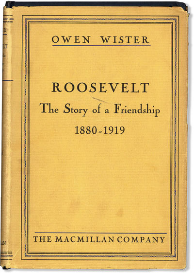 Roosevelt: The Story of a Friendship, 1880-1919