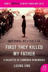 First they killed my father: A daughter of Cambodia remembers