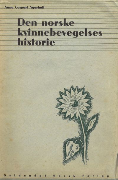 Den norske kvinnebevegelses historie.