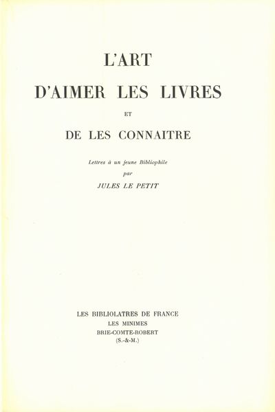 L’art d’aimer les livres et de les connaitre. Lettres à un jeune Bibliophile par (...). (photo 2)