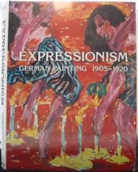 Expressionism: German Painting 1905-1920