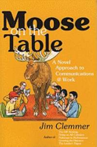 Moose on the Table : A Novel Approach to Communications @ Work