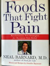 Foods That Fight Pain." by M. D Neal Barnard - First edition stated, First printing Via number line - 1998 - from Hatfield Books and Memorabilia (SKU: 233)