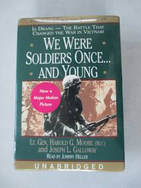 We Were Soldiers Once...and Young: Ia Drang--The Battle That Changed the War in Vietnam