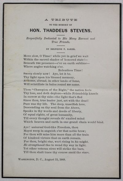 A TRIBUTE TO THE MEMORY OF HON. THADDEUS STEVENS. RESPECTFULLY DEDICATED TO HIS MANY EARNEST AND TRUE FRIENDS