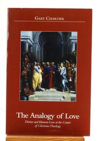 Analogy of Love: Divine and Human Love at the Center of Christian Theology