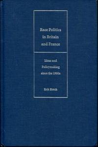 Race Politics in Britain and France: Ideas and Policymaking since the 1960s by Bleich, Erik - 2003-06-02