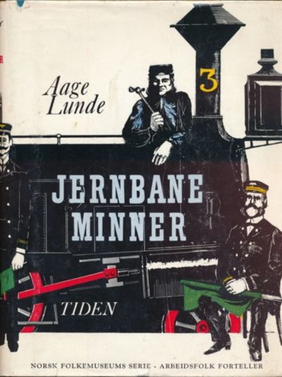 Jernbaneminner. Norsk Folkemuseums serie…