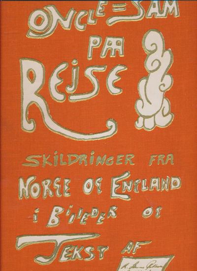 Oncle=Sam paa Reise. Skildringer fra Norge og…