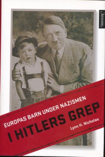 I Hitlers grep. Europas barn under nazismen