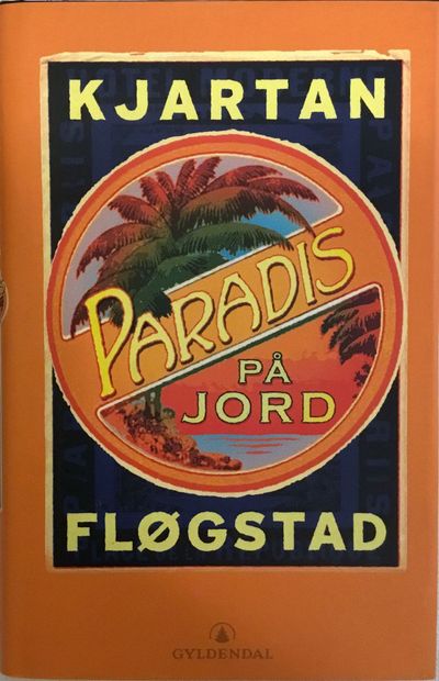 Paradis på jord. Roman