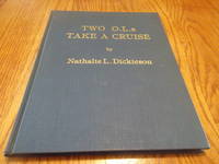 Two O.L.s Take a Cruise by Nathalie L. Dickieson - Hardcover - Limited ed. - 1981 - from Eastburn Books (SKU: A20578)