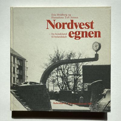 Nordvestegnen - fra bondeland til bylandskab.