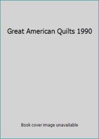 Great American Quilts 1990