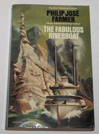 The Fabulous Riverboat (Riverworld Volume 2)