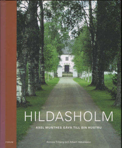 HILDASHOLM. Axel Munthes gåva till sin hustru.