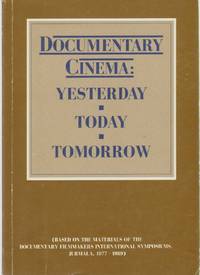 cover of DOCUMENTARY CINEMA: Yesterday. Today. Tomorrow. (Based on the Materials of the Documentary Filmakers International Symposiums, Jurmala, 1977-1989)