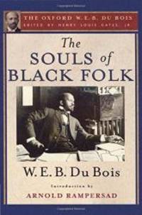The Souls of Black Folk: The Oxford W. E. B. Du Bois by W. E. B. Du Bois - Paperback - 2014-03-01 - from Books Express (SKU: 0199384126n)
