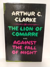 The Lion of Comarre and Against the Fall of Night by Arthur C. Clarke - 1968