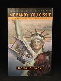 Me Bandy, You Cissie; The Journals of Bartholomew Bandy (Main character: Bartholomew Bandy; Series: Bandy Papers 4.)