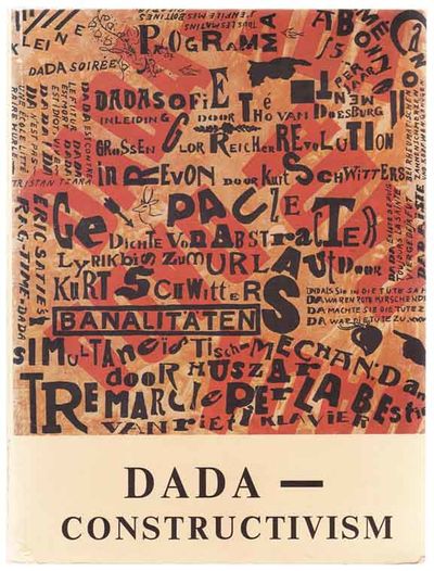 Dada - Constructivism: The Janus Face of The Twenties