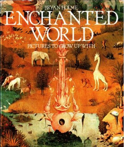 Enchanted World. Pictures To Grow Up With.
