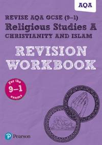 Pearson REVISE AQA GCSE Religious Studies A Christianity and Islam Revision Workbook - for 2025,...