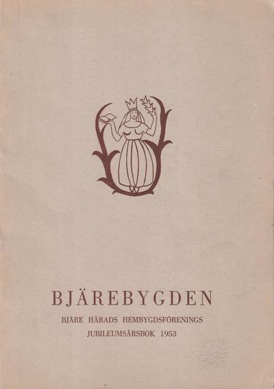 Bjärebygden 1953. Bjäre härads hembygdsförenings…