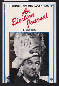 image of The Things We Did Last Summer - An Election Journal