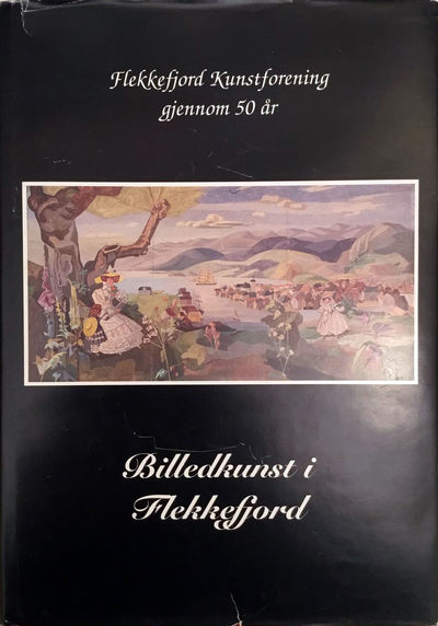 Billedkunst i Flekkefjord. Flekkefjord…