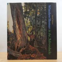 Winslow Homer and the Adirondacks by David Tatham; First Edition - Hardcover