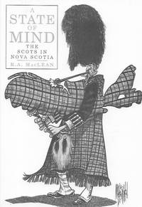 A State of Mind: The Scots in Nova Scotia by R. A MacLean - Paperback - 1992 - from Farrellbooks (SKU: 002158)