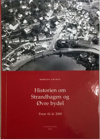 Historien om Strandhagen og Øvre bydel. Frem til…