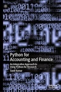 Python for Accounting and Finance : An Integrative Approach to Using Python for Research