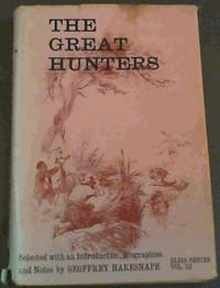 The great hunters (ELISA series ; v. 3) by Geoffrey Haresnape - Hardcover - 1974-01-01 - from Chapter 1 Books (SKU: bini)