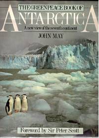 image of THE GREENPEACE BOOK OF ANTARCTICA: A NEW VIEW OF THE SEVENTH CONTINENT.