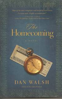 The Homecoming: A Novel by Walsh, Dan - 2010-06-01 2015-07-01