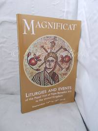 Magnificat: Liturgies and Events of the Papal Visit of Pope Benedict XVI to the United Kingdom...