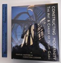 image of Constructing Modernity: The Art_Career of Naum Gabo