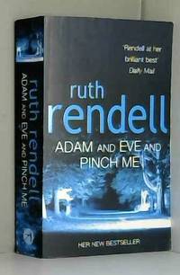 Adam And Eve And Pinch Me by Ruth Rendell - 2001