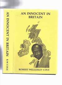 cover of An Innocent in Britain or, The Missing Link ( Documented Autobiography ) -by Robert Wellesley Cole -a Signed Copy ( Sierra Leonean Dr. / West African Doctor )( first West African to become a Fellow of the Royal College of Surgeons of England )