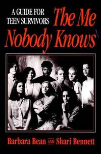 The Me Nobody Knows : A Guide for Teen Survivors
