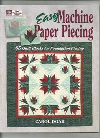 cover of Easy MacHine Paper Piecing: 65 Quilt Blocks for Foundation Piecing